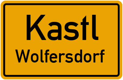 Ortsschild Kastl Wolfersdorf