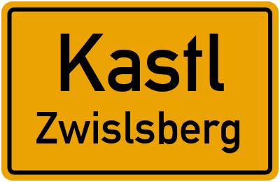 Ortsschild Kastl Zwislsberg