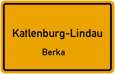 Ortsschild Katlenburg-Lindau Berka