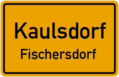 Ortsschild Kaulsdorf Fischersdorf