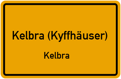 Ortsschild Kelbra (Kyffhäuser) Kelbra