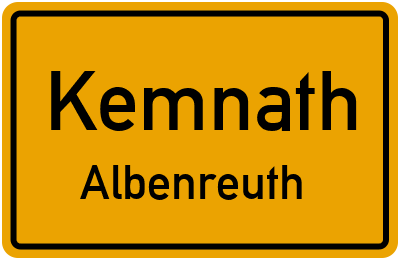 Ortsschild Kemnath Albenreuth