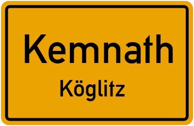 Ortsschild Kemnath Köglitz
