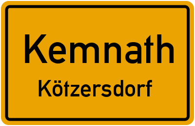 Ortsschild Kemnath Kötzersdorf