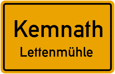 Ortsschild Kemnath Lettenmühle