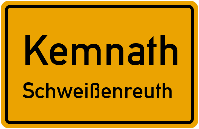 Ortsschild Kemnath Schweißenreuth
