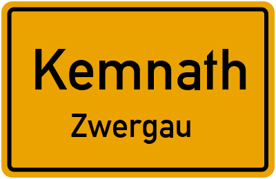 Ortsschild Kemnath Zwergau