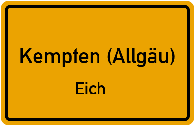 Ortsschild Kempten (Allgäu) Eich
