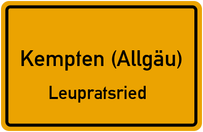 Ortsschild Kempten (Allgäu) Leupratsried