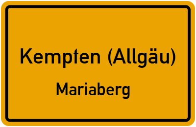 Ortsschild Kempten (Allgäu) Mariaberg