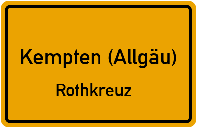 Ortsschild Kempten (Allgäu) Rothkreuz