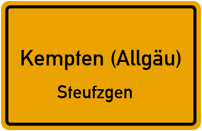 Ortsschild Kempten (Allgäu) Steufzgen