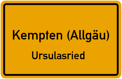 Ortsschild Kempten (Allgäu) Ursulasried