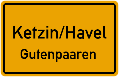 Ortsschild Ketzin/Havel Gutenpaaren