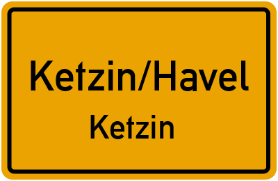 Ortsschild Ketzin/Havel Ketzin