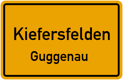 Ortsschild Kiefersfelden Guggenau