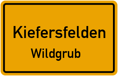 Ortsschild Kiefersfelden Wildgrub