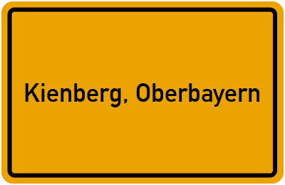 Ortsschild von Gemeinde Kienberg, Oberbayern in Bayern