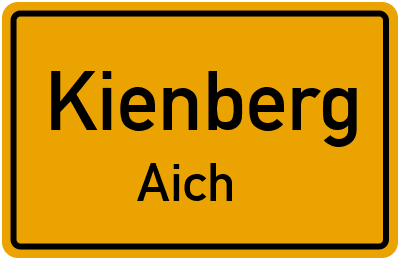 Ortsschild Kienberg Aich