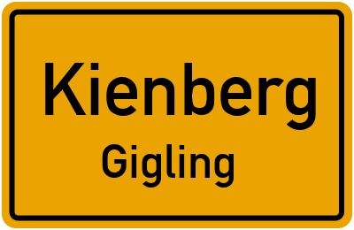Ortsschild Kienberg Gigling