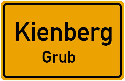Ortsschild Kienberg Grub