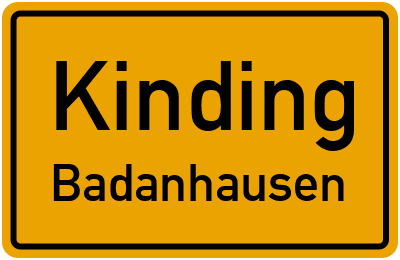 Ortsschild Kinding Badanhausen