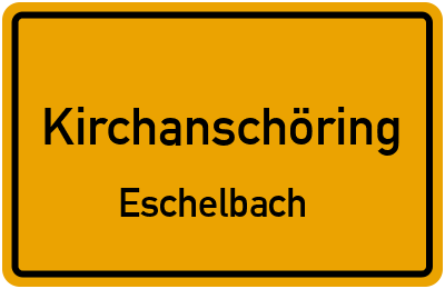 Ortsschild Kirchanschöring Eschelbach