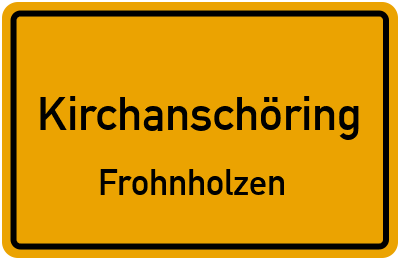 Straßenverzeichnis Kirchanschöring Frohnholzen