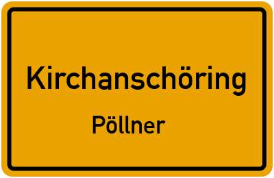 Ortsschild Kirchanschöring Pöllner