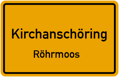 Ortsschild Kirchanschöring Röhrmoos