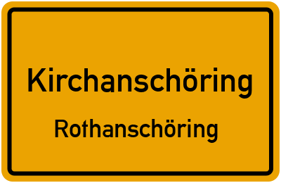 Ortsschild Kirchanschöring Rothanschöring