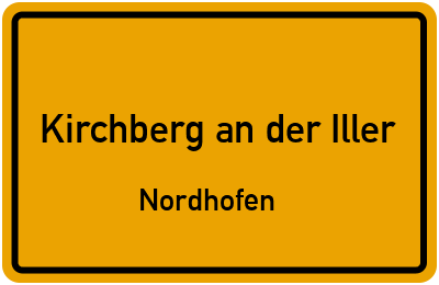 Ortsschild Kirchberg an der Iller Nordhofen