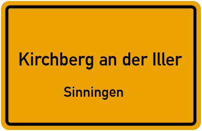 Ortsschild Kirchberg an der Iller Sinningen