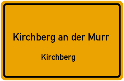 Ortsschild Kirchberg an der Murr Kirchberg