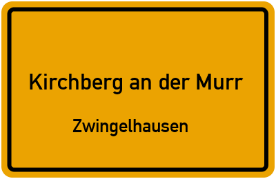 Ortsschild Kirchberg an der Murr Zwingelhausen