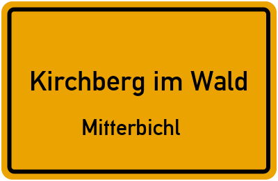 Ortsschild Kirchberg im Wald Mitterbichl