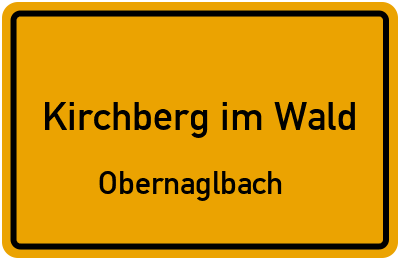Ortsschild Kirchberg im Wald Obernaglbach