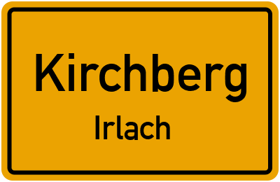 Ortsschild Kirchberg Irlach