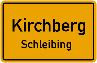 Ortsschild Kirchberg Schleibing