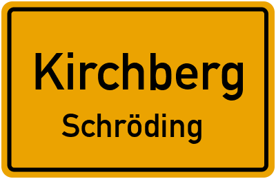 Ortsschild Kirchberg Schröding