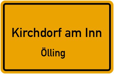 Ortsschild Kirchdorf am Inn Ölling
