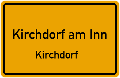 Ortsschild Kirchdorf am Inn Kirchdorf