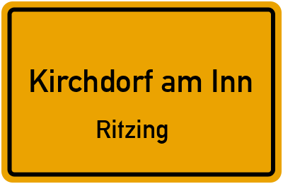 Ortsschild Kirchdorf am Inn Ritzing