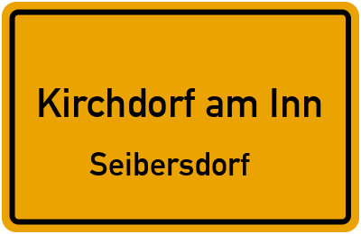 Ortsschild Kirchdorf am Inn Seibersdorf
