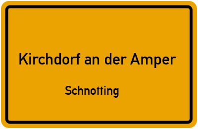 Straßenverzeichnis Kirchdorf an der Amper Schnotting