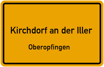 Ortsschild Kirchdorf an der Iller Oberopfingen