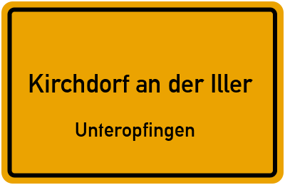 Ortsschild Kirchdorf an der Iller Unteropfingen