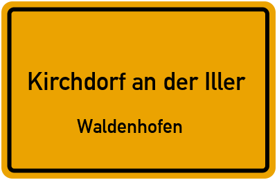 Ortsschild Kirchdorf an der Iller Waldenhofen