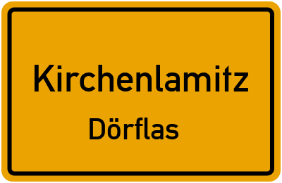 Ortsschild Kirchenlamitz Dörflas