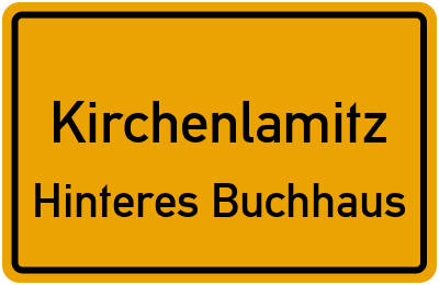 Straßenverzeichnis Kirchenlamitz Hinteres Buchhaus